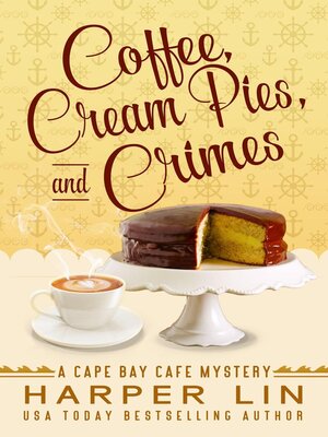 cover image of Coffee, Cream Pies, and Crimes